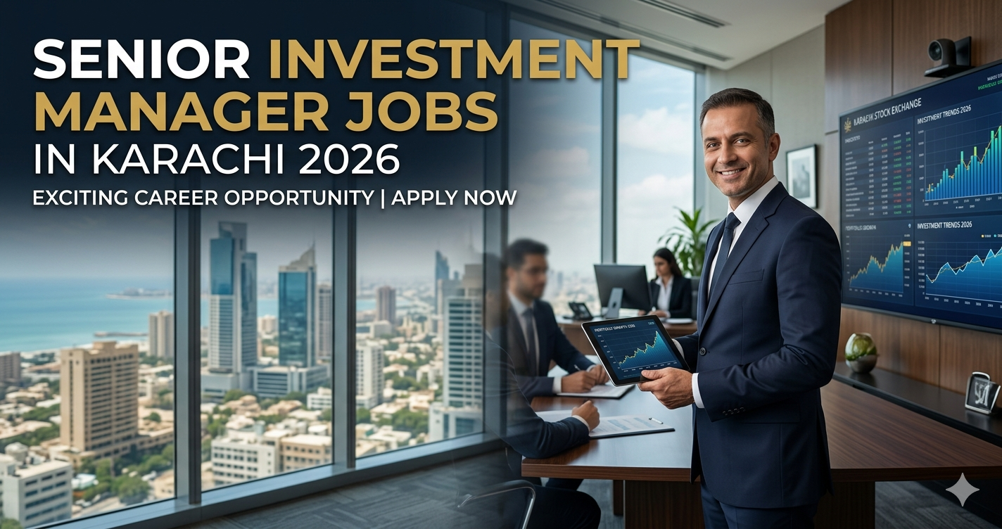 Senior Investment Manager Jobs in Karachi 2026